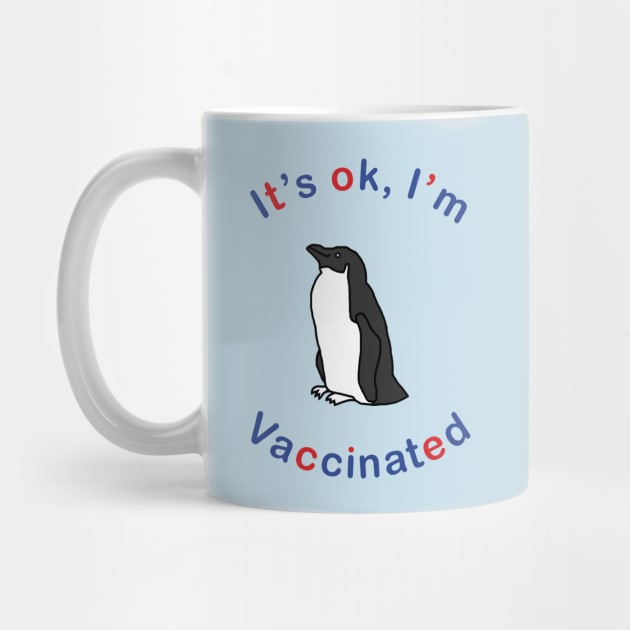 Penguin says Its OK Im Vaccinated by ellenhenryart